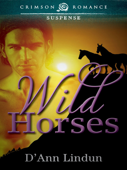 Title details for Wild Horses by D'Ann Lindun - Available